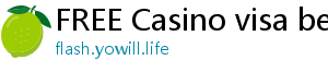 FREE Casino visa bet